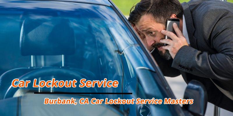 Car Lockout Service Burbank, CA